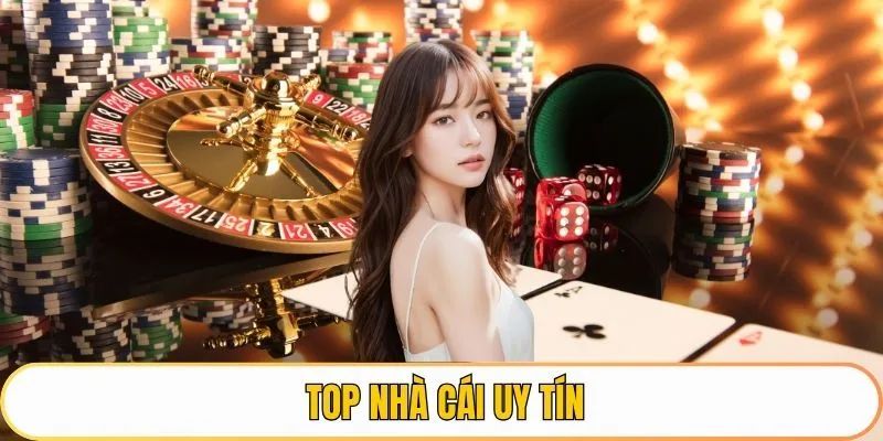 Top nhà cái uy tín